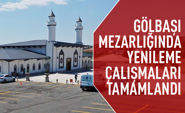 Gölbaşı Mezarlığı Hizmet Binası yenilendi