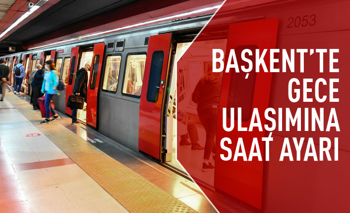 Ankara'da gece ulaşımına saat uyarı