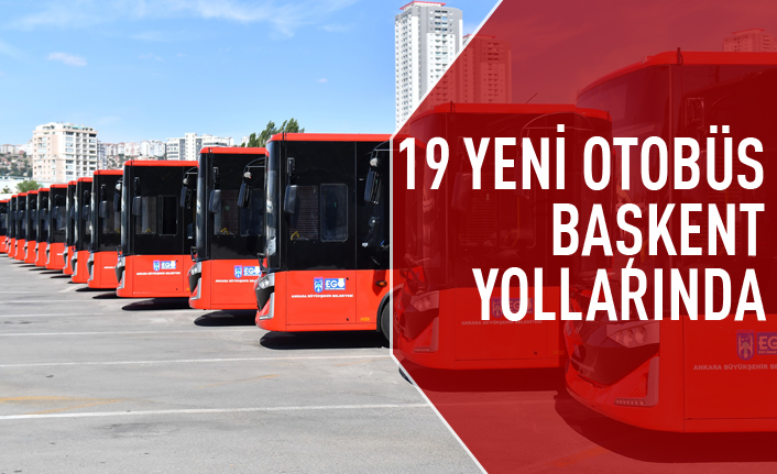 Başkent'in yeni otobüsleri yollarda