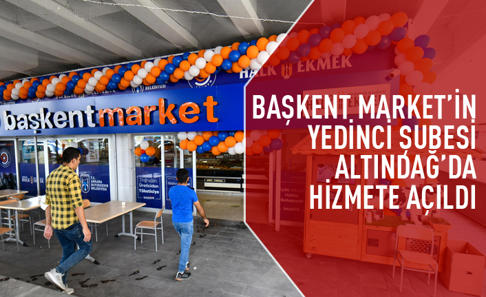 Başkent Marketin yedinci şubesi açıldı