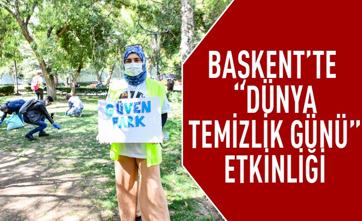 Başkent'te "Dünya Temizlik Günü" etkinliği