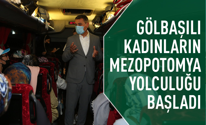 Gölbaşılı kadınların peygamberler şehrine yolculuğu başladı