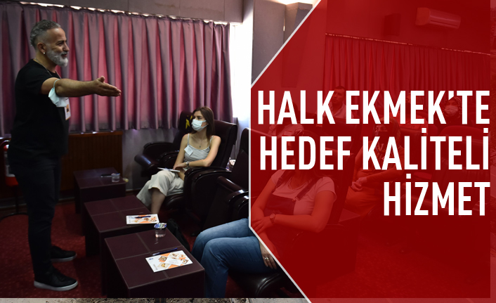 Halk Ekmek'ten kaliteli hizmet