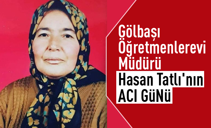 Hasan Tatlı'nın acı günü