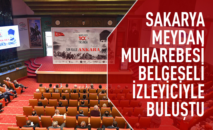 Sakarya Meydan Muharebesi belgeseli izleyiciyle buluştu