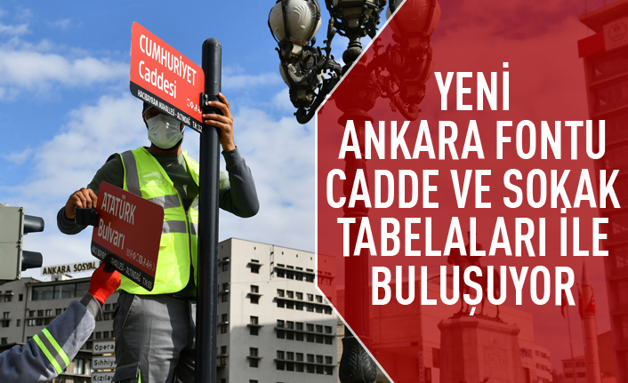 Ankara Fontu cadde ve sokak tabelalarıyla buluşuyor