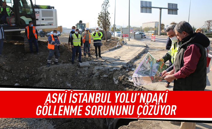 ASKİ İstanbul Yolu'ndaki göllenme sorununu çözüyor