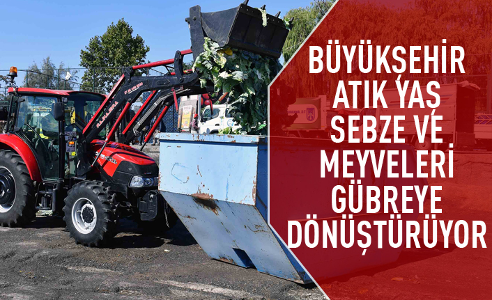 Atık sebze ve meyveler gübreye dönüştürülüyor