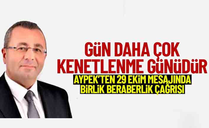 Faruk Aypek’ten Cumhuriyet Bayramı mesajı