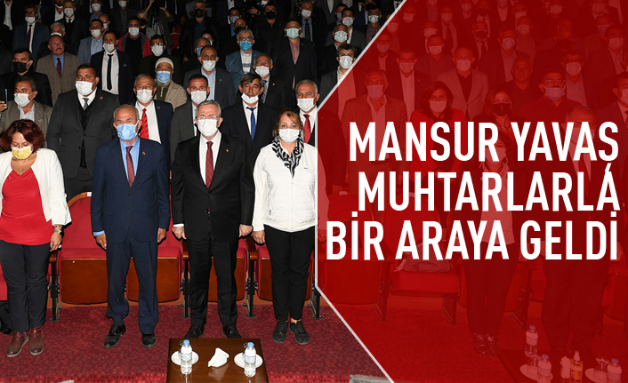 Mansur Yavaş muhtarlarla bir araya geldi