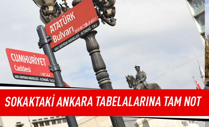 Sokaktaki Ankara tabelalarına tam not