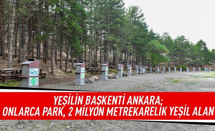 Ankara Büyükşehir Belediyesi 32 park kazandırdı