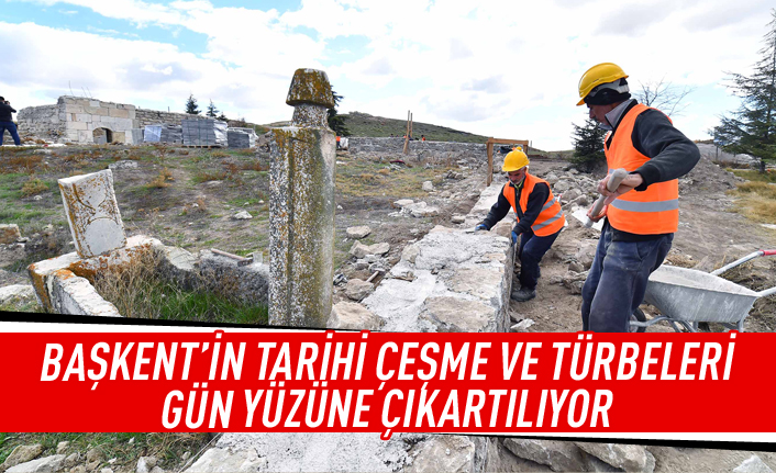 Ankara'nın tarihi çeşme ve türbeleri gün yüzüne çıkarılıyor