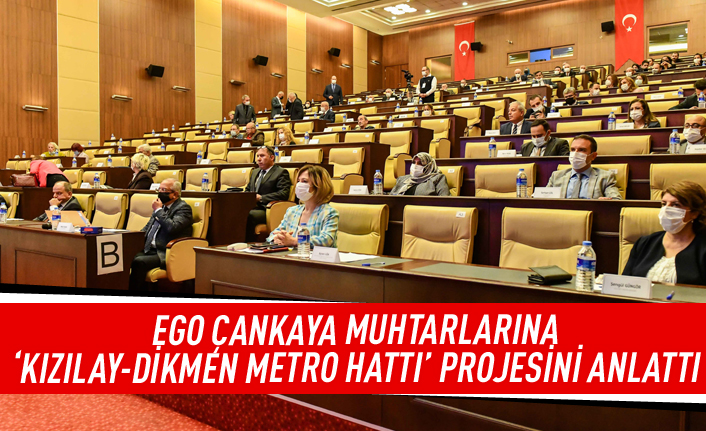 EGO, Çankaya muhtarlarına metro projelerini anlattı
