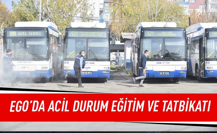 EGO'da acil durum eğitim ve tatbikatı