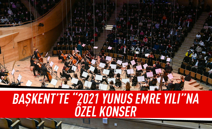 Ankara'da Yunus Emre Yılı'na özel konser