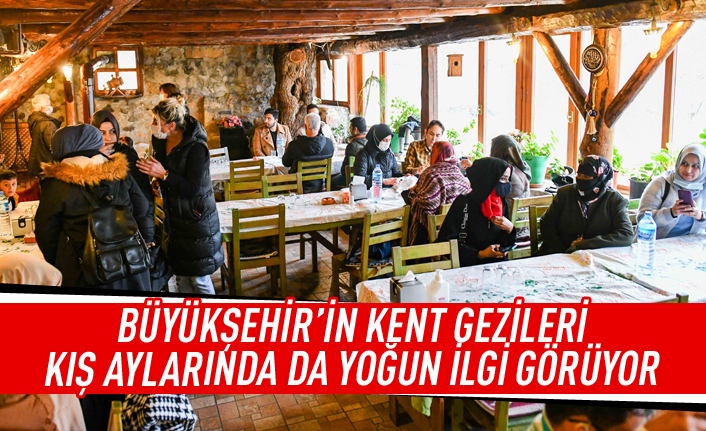 Büyükşehir'in kent gezilerine yoğun ilgi