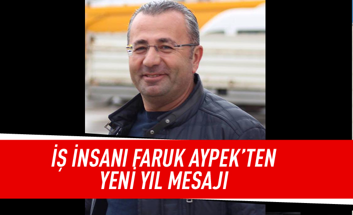Faruk Aypek'ten yeni yıl mesajı