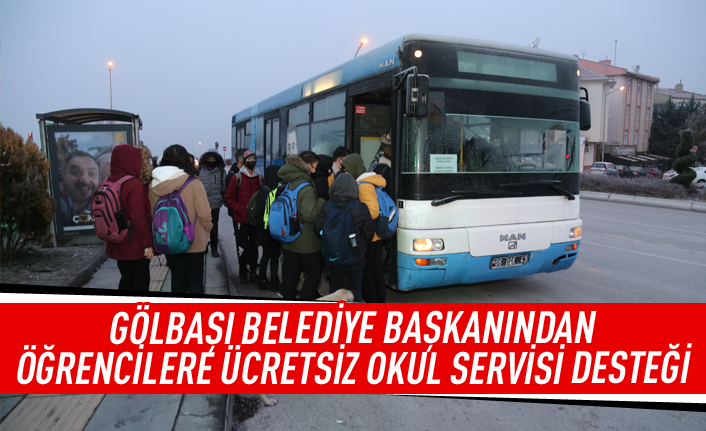 Gölbaşı'nda öğrencilere ücretsiz servis