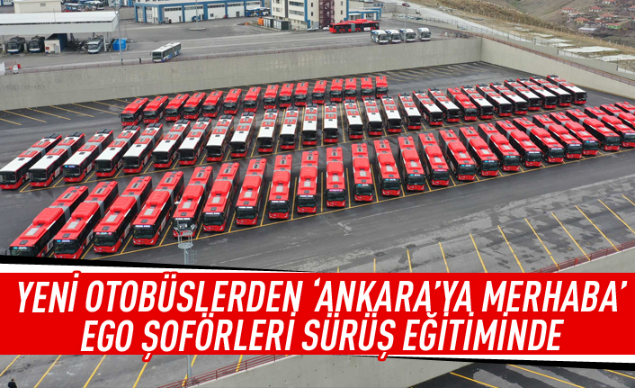 Yeni otobüsler Ankara'ya geldi
