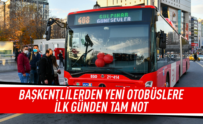 Yeni otobüslere tam not