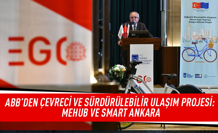 ABB'den çevreci ve sürdürülebilir ulaşım projesi: MEHUB ve SMART Ankara