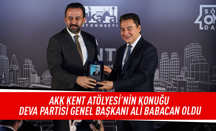 AKK Kent atölyesi'nin konuğu DEVA partisi genel başkanı Ali Babacan oldu
