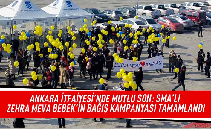 Ankara itfaiyesi'nde mutlu son: SMA'lı Zehra Meva bebek'in bağış kampanyası tamamlandı