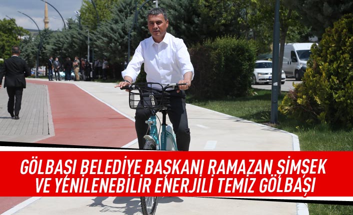 Gölbaşı belediye başkanı Ramazan Şimşek ve yenilenebilir enerjili temiz Gölbaşı