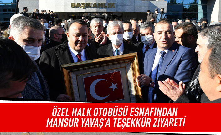 Özel halk otobüsü esnafından Mansur Yavaş'a teşekkür ziyareti