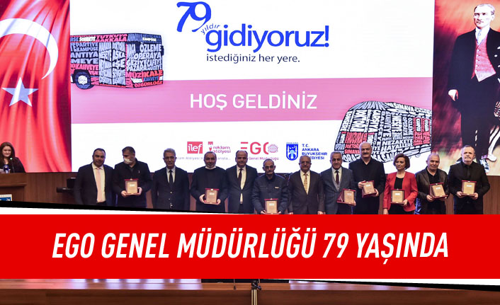 EGO genel müdürlüğü 79 yaşında