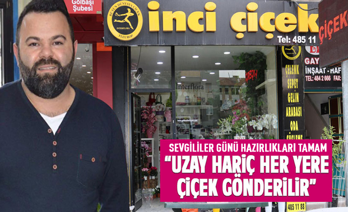 İnci Çiçekçilik Sevgililer Günü hazırlıklarını tamamladı