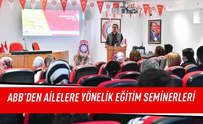 ABB'den ailelere yönelik eğitim seminerleri