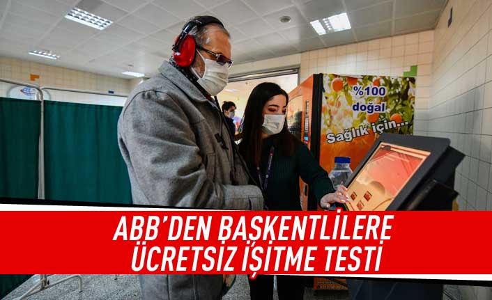 ABB'den Başkentlilere ücretsiz işitme testi