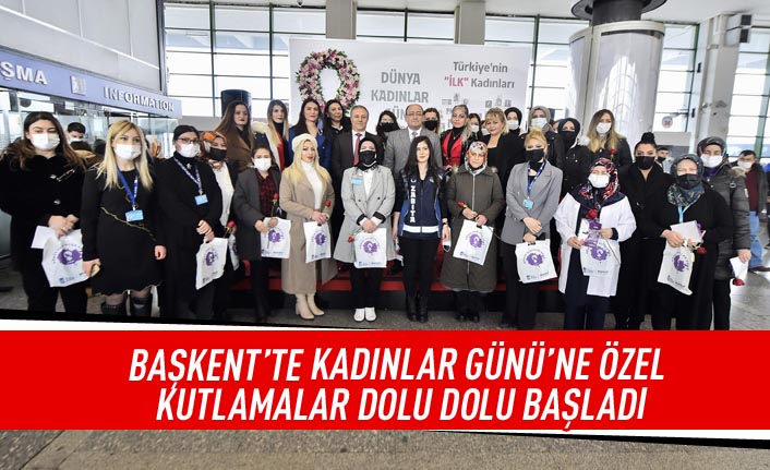 Başkent'te kadınlar günü'ne özel kutlamalar dolu dolu başladı