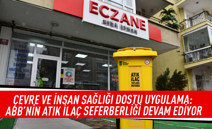 Çevre ve insan sağlığı dostu uygulama: ABB'nin atık ilaç seferberliği devam ediyor