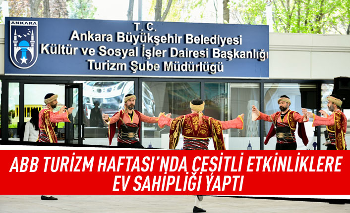 ABB Turizm haftası'nda çeşitli etkinliklere ev sahipliği yaptı