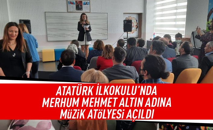 Atatürk İlkokulu'nda müzik atölyesi açıldı