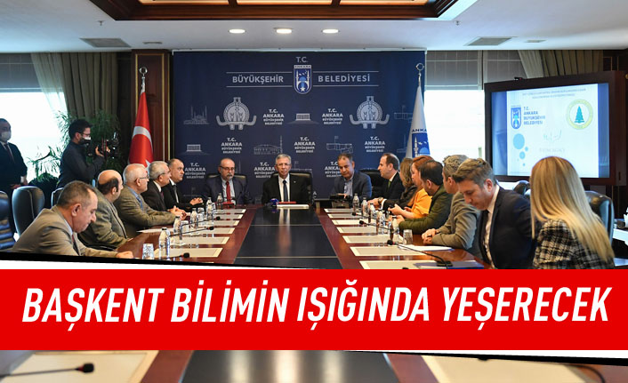 Başkent bilimin ışığında yeşerecek