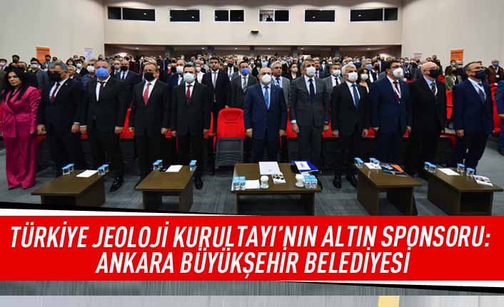 Türkiye Jeoloji Kurultayı'nın altın sponsoru: Ankara Büyükşehir Belediyesi