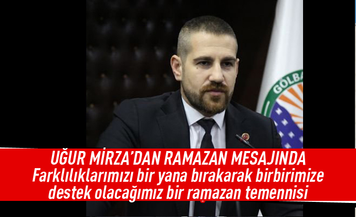 Uğur Mirza'dan ramazan mesajı