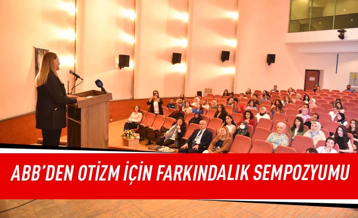 ABB'den OTİZM için farkındalık sempozyumu