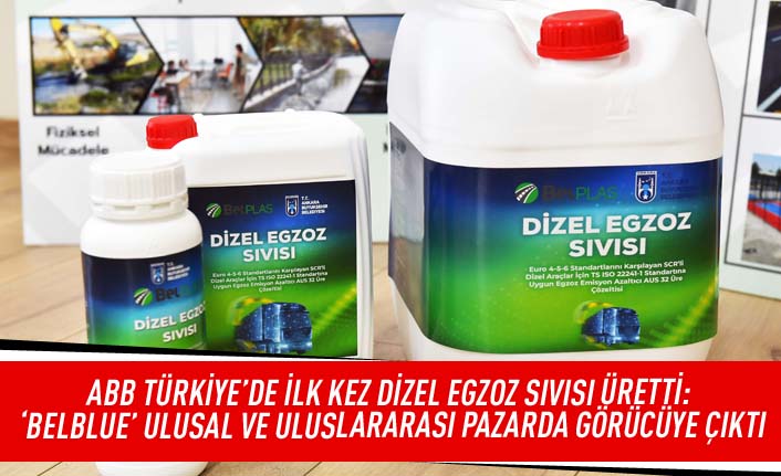 ABB Türkiye'de ilk kez dizel egzoz sıvısı üretti: 'BELBLUE'  ulusal ve uluslar arası pazarda görücüye çıktı
