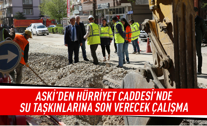 ASKİ'den HÜrriyet Caddesi'ndeki su taşkınlarına son verecek çalışma