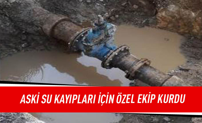 ASKİ su kayıpları için özel ekip kurdu