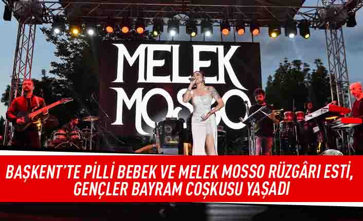 Başkent'te pilli bebek ve Melek Mosso rüzgarı esti, gençler bayram coşkusu yaşadı