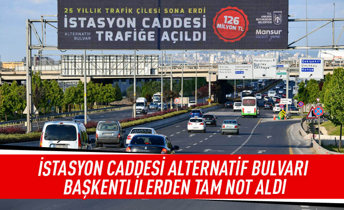 İstasyon caddesi alternatif bulvarı Başkentlilerden tam not aldı