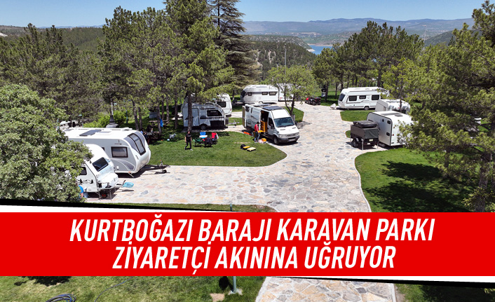 Kurtboğazı Barajı karavan parkı ziyaretçi akınına uğruyor