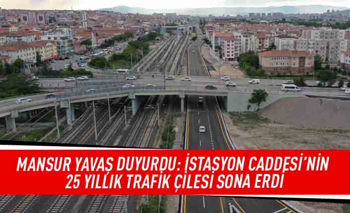 Mansur Yavaş duyurdu: İstasyon Caddesi'nin 25 yıllık trafik çilesi sona erdi