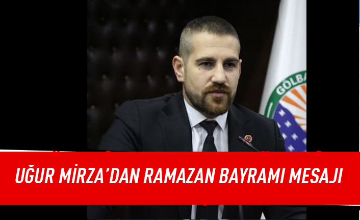 Uğur Mirza'dan bayram mesajı